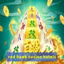 red hawk casino hotels