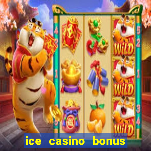 ice casino bonus sem deposito