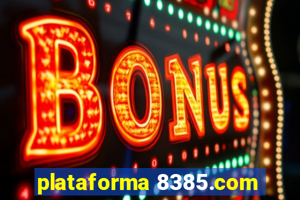 plataforma 8385.com