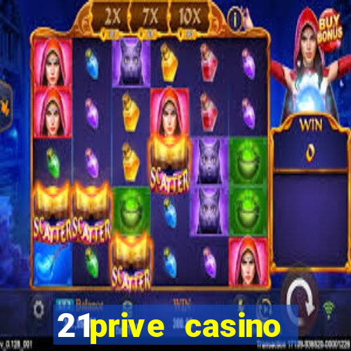 21prive casino bonus code