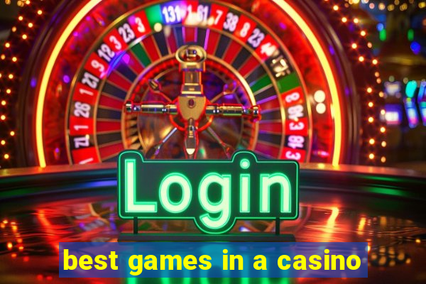 best games in a casino