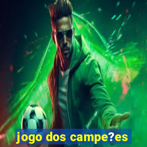 jogo dos campe?es