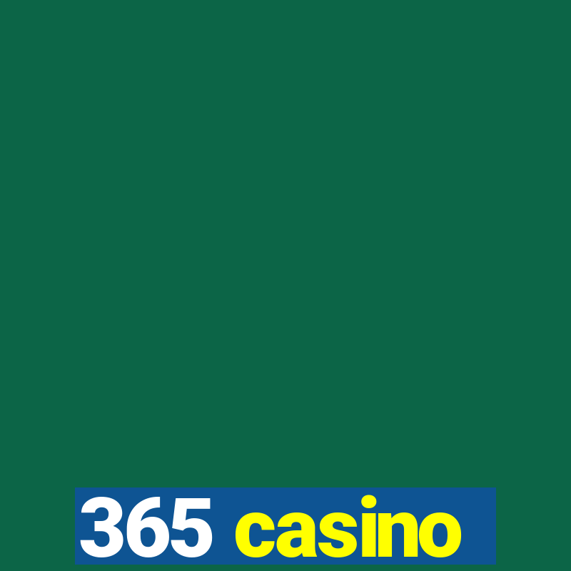 365 casino