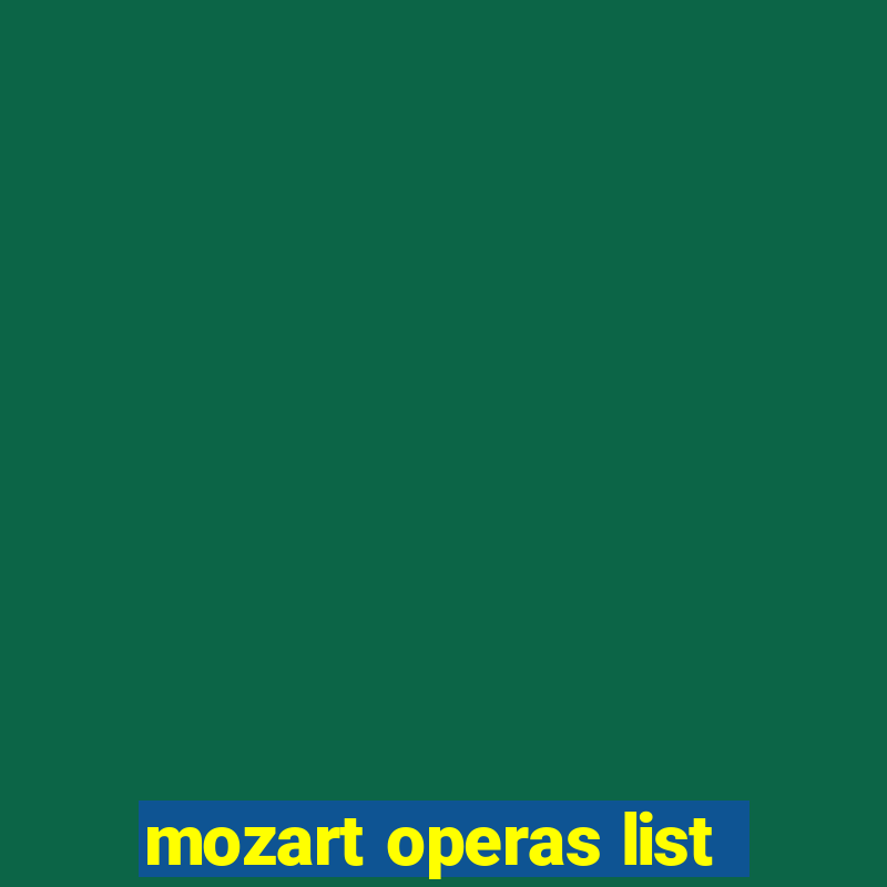 mozart operas list