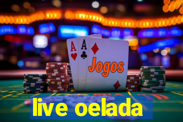 live oelada