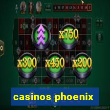 casinos phoenix