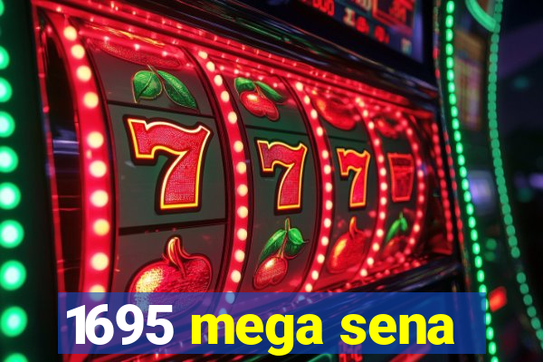 1695 mega sena