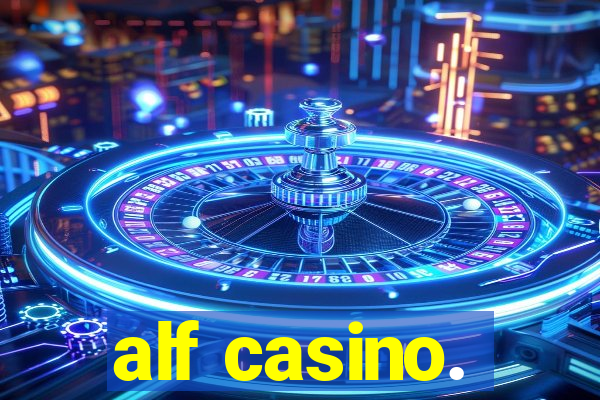 alf casino.