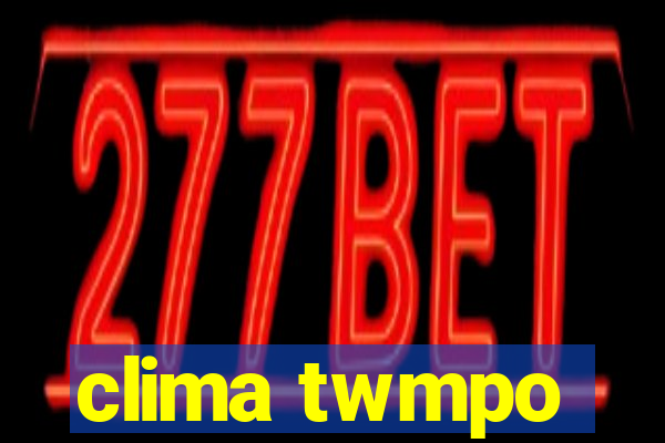 clima twmpo