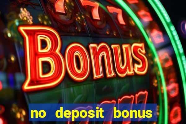 no deposit bonus casino 2017