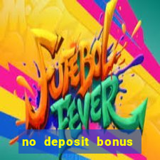 no deposit bonus casino 2017