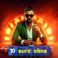 10 euro ohne einzahlung casino 2020