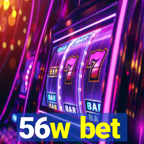 56w bet