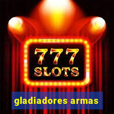 gladiadores armas