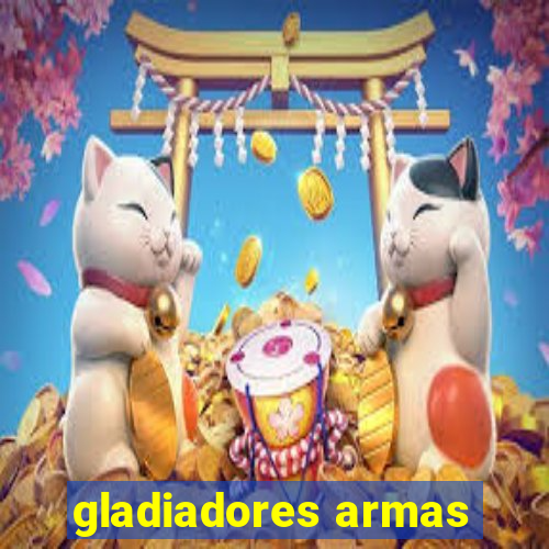 gladiadores armas