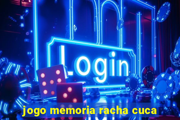 jogo memoria racha cuca