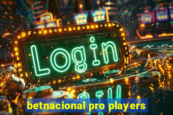 betnacional pro players