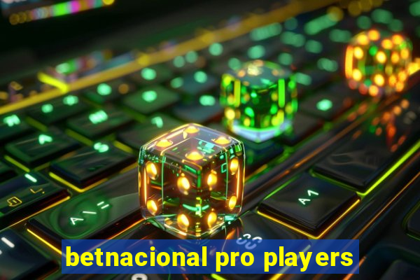 betnacional pro players