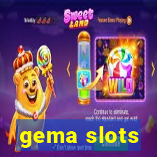 gema slots