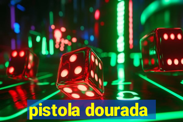 pistola dourada