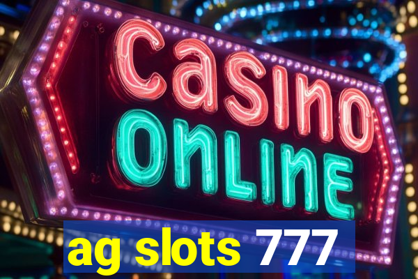 ag slots 777