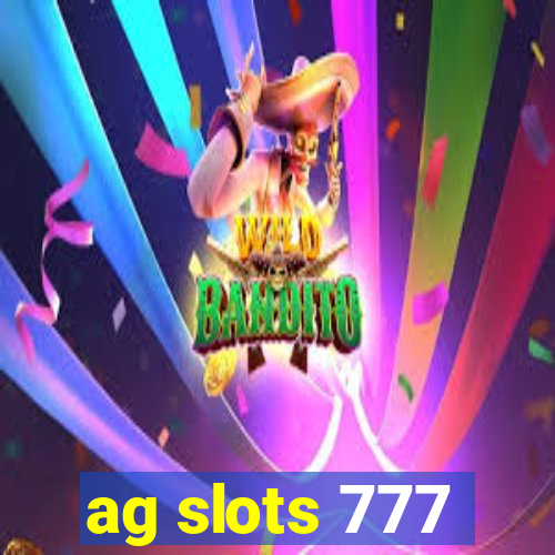 ag slots 777