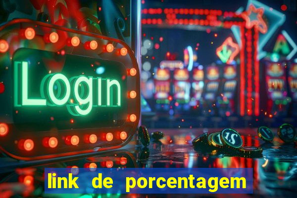 link de porcentagem de jogos slots