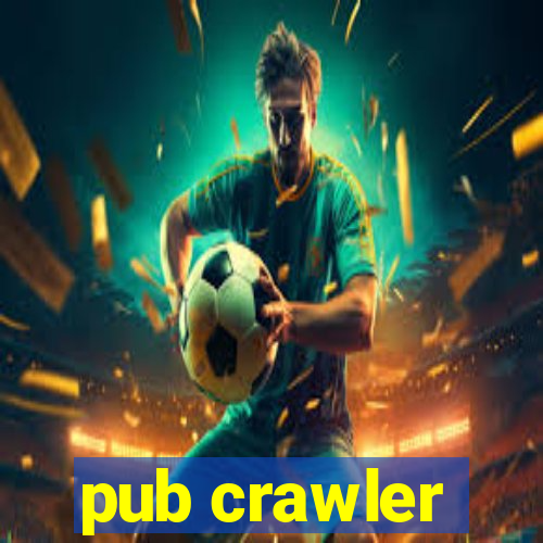 pub crawler