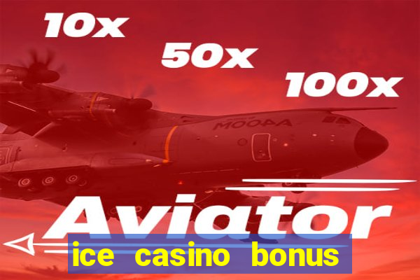 ice casino bonus 25 euro