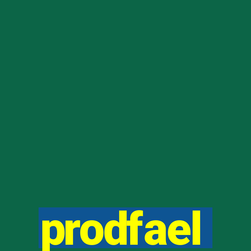 prodfael