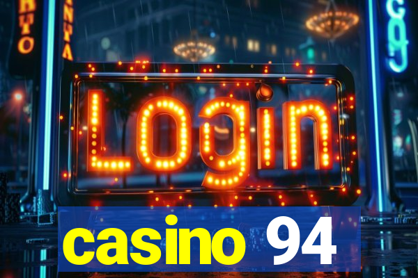 casino 94