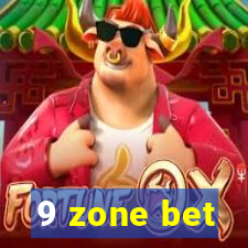 9 zone bet