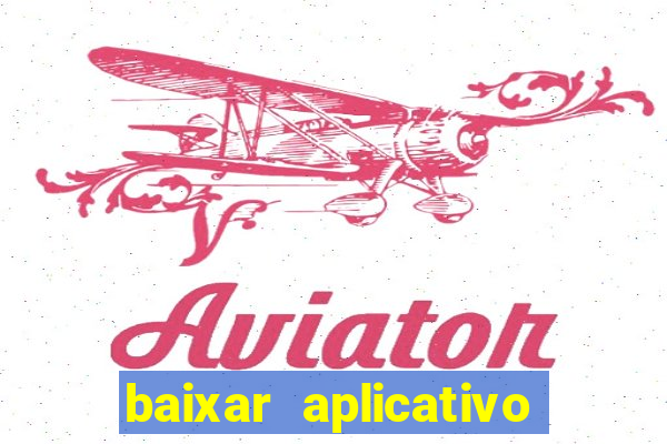 baixar aplicativo betano pelo o baixaki