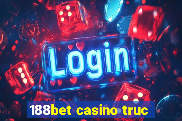 188bet casino truc