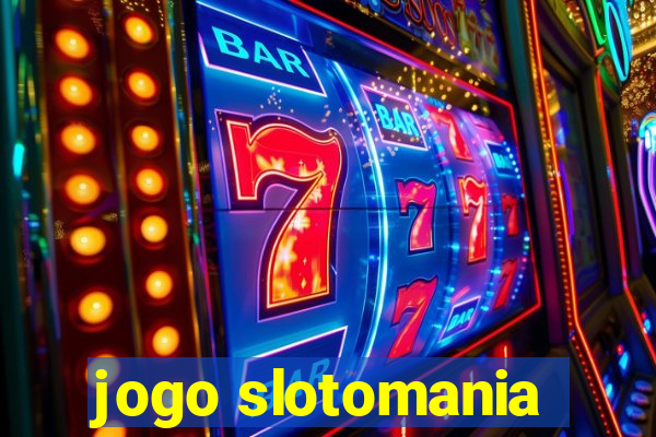 jogo slotomania