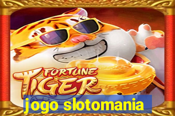 jogo slotomania