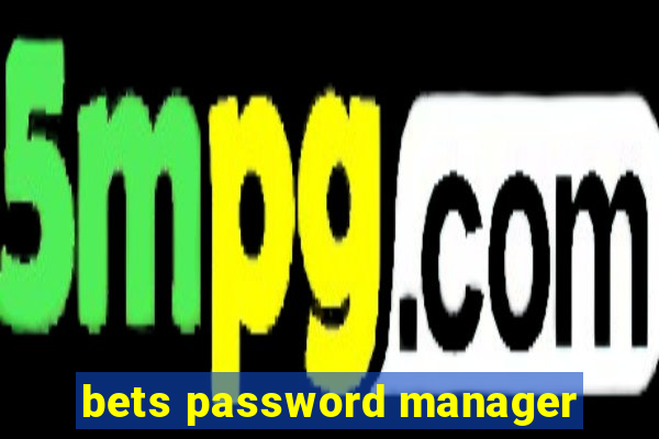 bets password manager