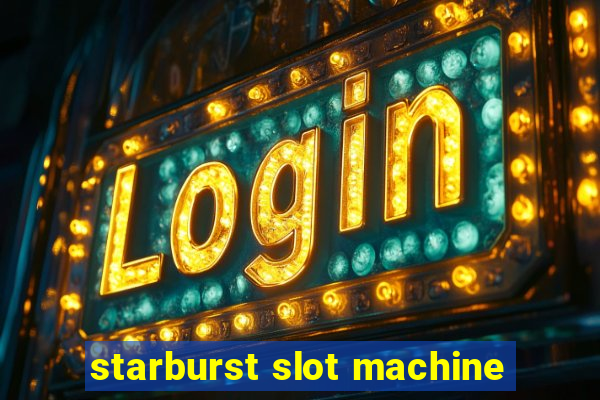 starburst slot machine