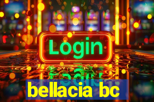 bellacia bc