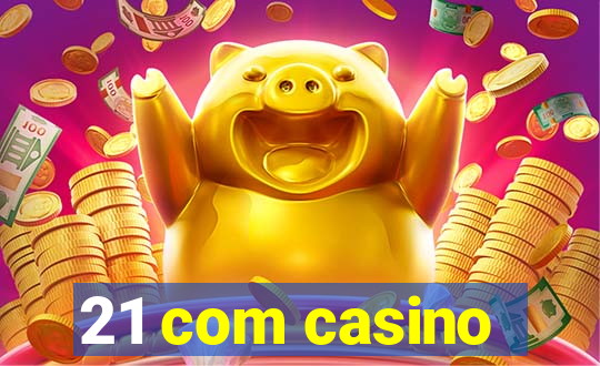 21 com casino