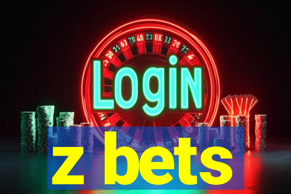 z bets