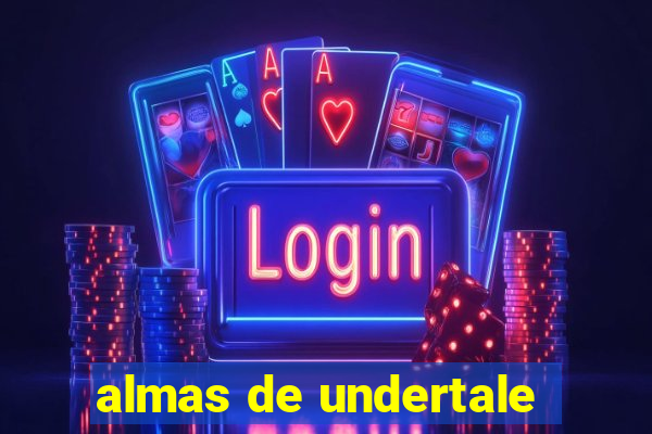 almas de undertale