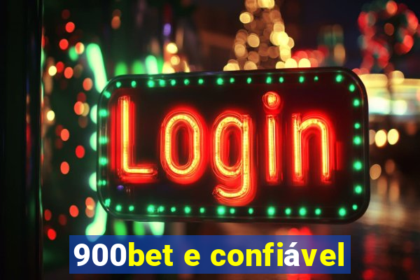 900bet e confiável