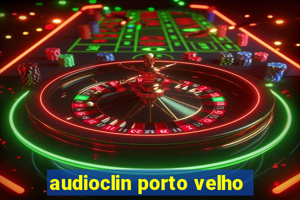 audioclin porto velho