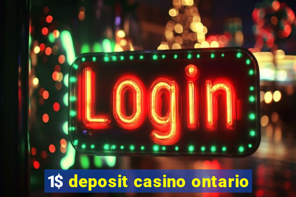 1$ deposit casino ontario