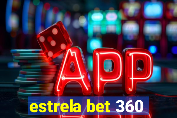 estrela bet 360