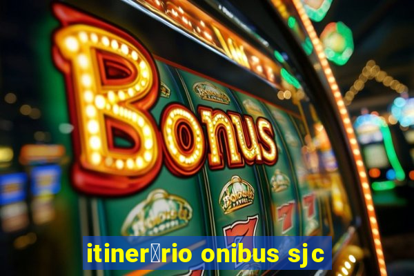 itiner谩rio onibus sjc