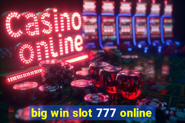 big win slot 777 online