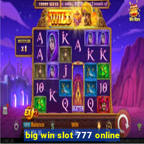 big win slot 777 online