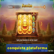 conquista plataforma